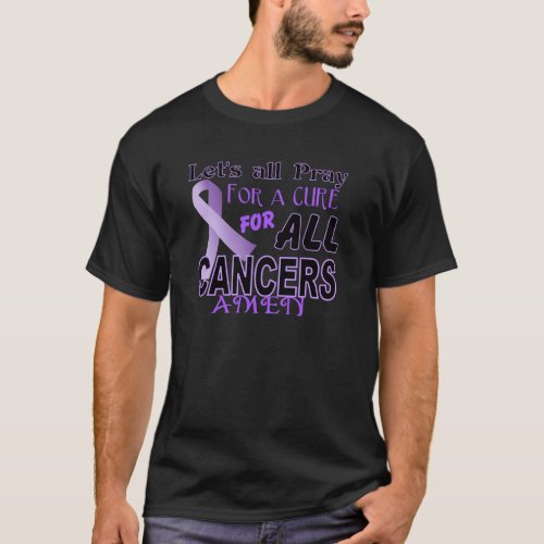 Lets All Pray For a Cure Cancer Awareness Apparel T_Shirt