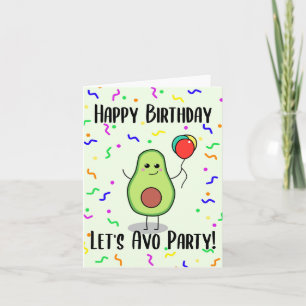 Let's Avo Party- Funny Avocado Birthday Card