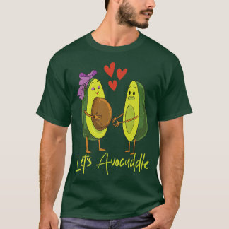 Lets Avocuddle Avocado Couple Vegan Food T-Shirt
