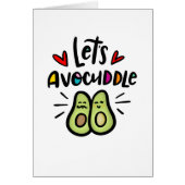 Let's Avocuddle Cards (Front)