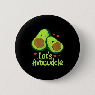 Lets Avocuddle Cute Avocado Couple Valentines Day Button