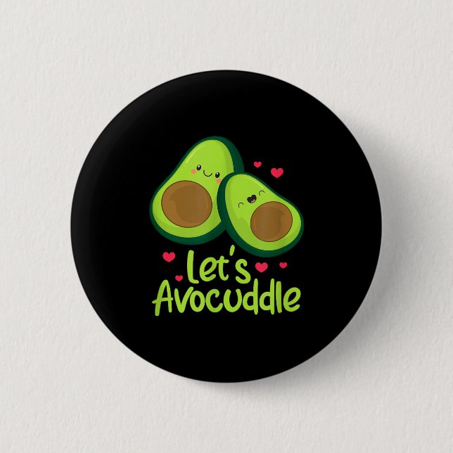Lets Avocuddle Cute Avocado Couple Valentines Day  Button (Front)