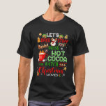Let&#39;S Bake Stuff Drink Hot Cocoa Watch Christmas M T-Shirt