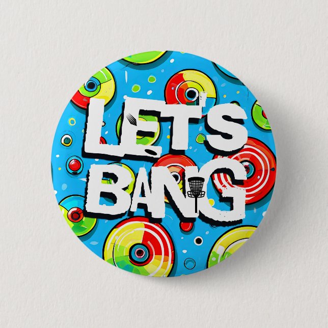 Let's Bang | Disc Golf Themed Button (Front)