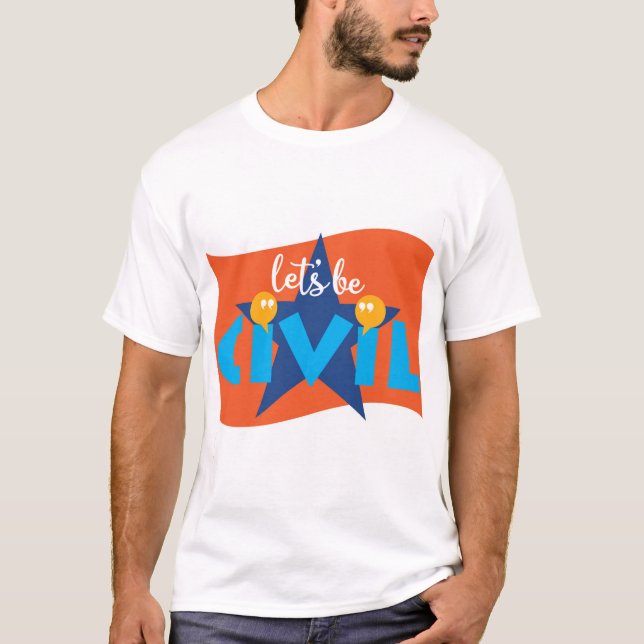 Let's Be Civil t shirt (Front)