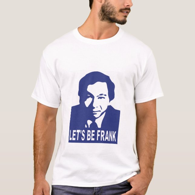 Let's be Frank T-Shirt (Front)