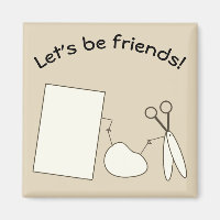 Let's Be Friends Magnet