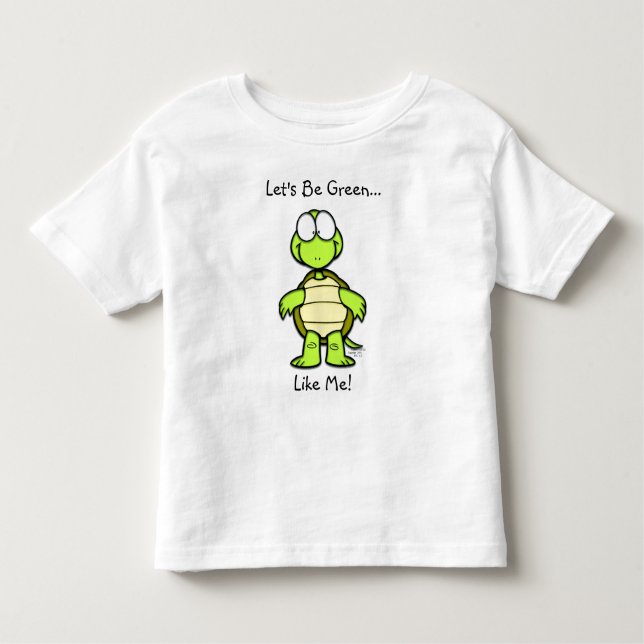 Let's Be Green Like Me! Toddler T-shirt (Front)