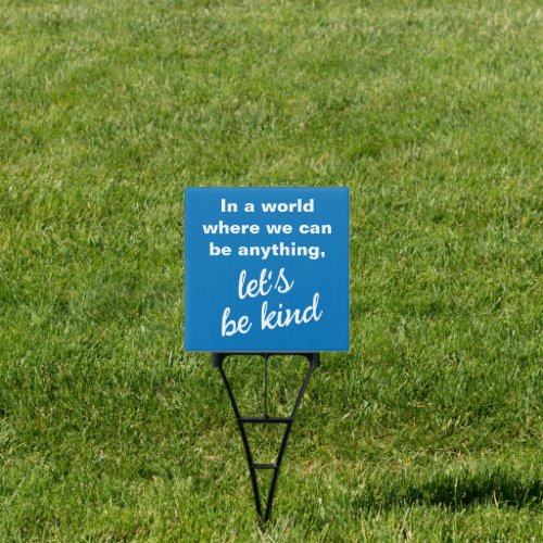 Lets Be Kind Blue Yard Sign