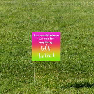 Let's Be Kind Colorful Yard Sign