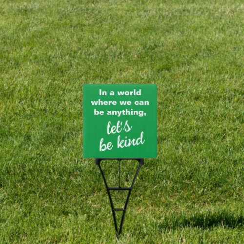 Lets Be Kind Green Yard Sign
