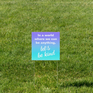 Let's Be Kind Purple Teal Gradient Yard Sign