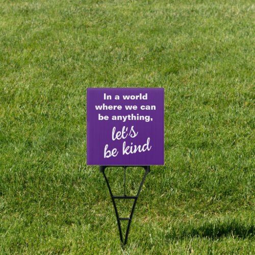Lets Be Kind Purple Yard Sign