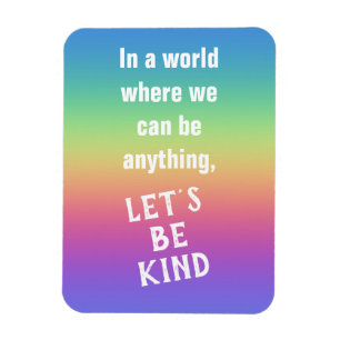 Let's Be Kind Rainbow Colors Gradient Magnet