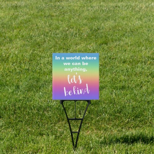 Lets Be Kind Rainbow Colors Yard Sign