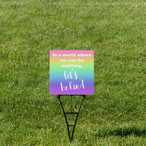 Lets Be Kind Rainbow Gradient Yard Sign