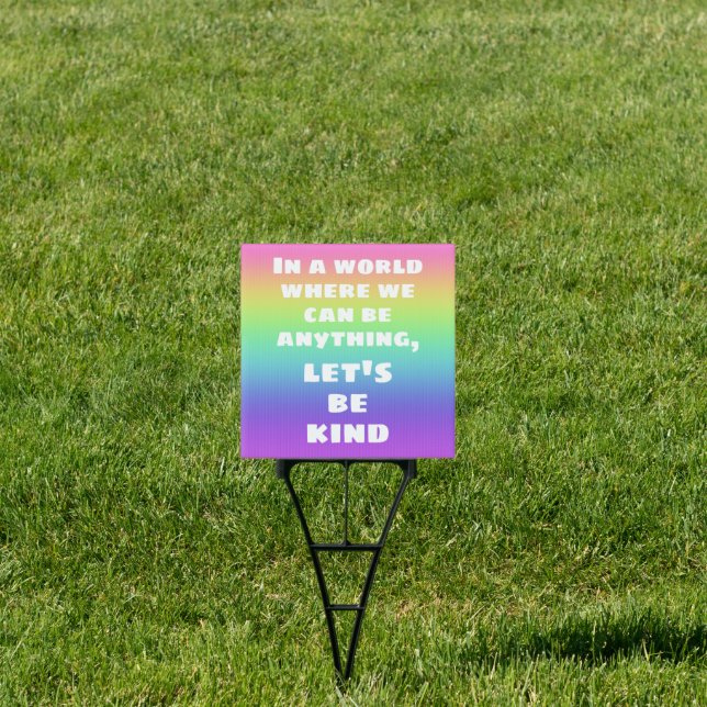 Let's Be Kind Rainbow Yard Sign (Insitu)
