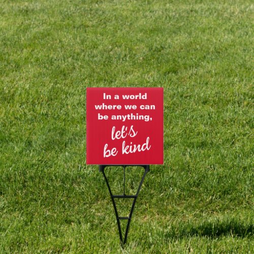 Lets Be Kind Red Yard Sign