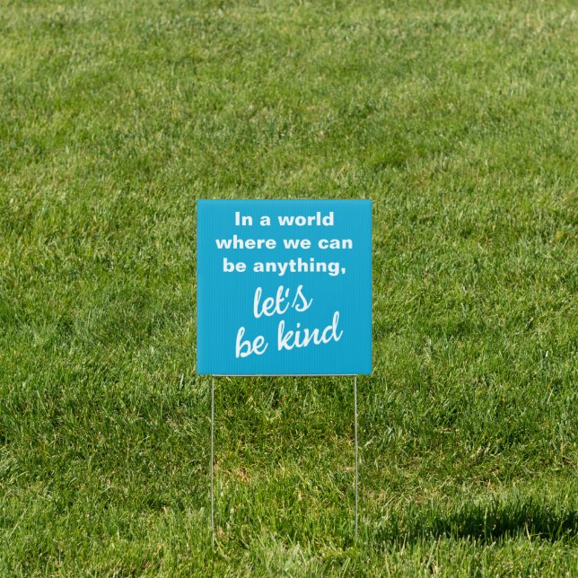 Let's Be Kind Teal Yard Sign (Insitu)