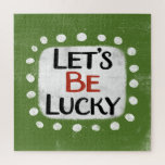 Let's Be Lucky Jigsaw Puzzle<br><div class="desc">"Let's Be Lucky" is a cute text design with a white accent shape surrounded by white textured whimsical dots.</div>