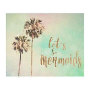 Let's Be Mermaids with Pineapple Acrylic Print