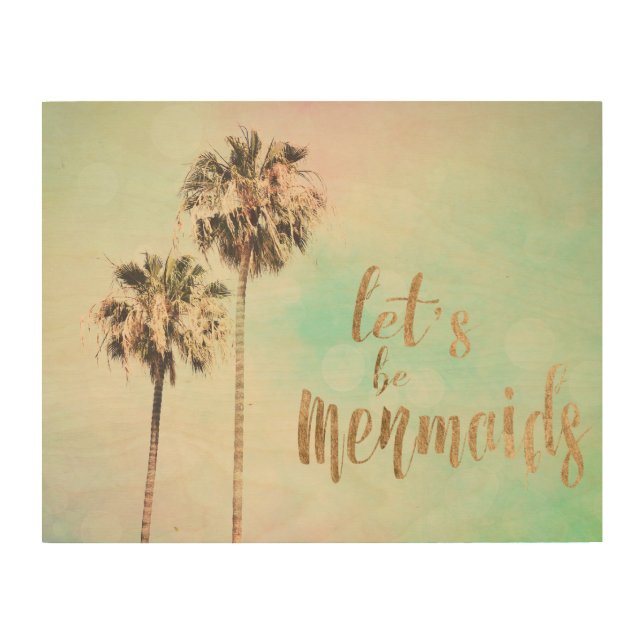 Let's Be Mermaids with Pineapple Wood Wall Art (Front)