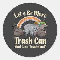 let's be more trash can and less trash can't funny