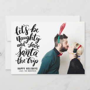Let's be Naughty Black Hand Lettered Funny Holiday