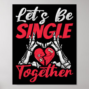 Let's Be Single Together, Singles Awareness Day  Poster
