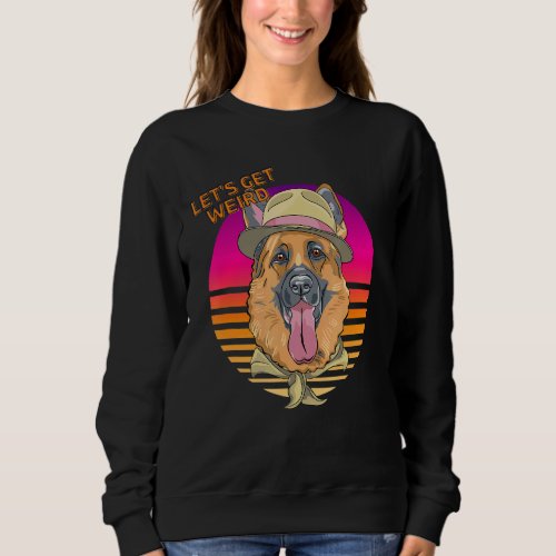 Lets Be Weird  German Shepherd With Fedora Hat Sc Sweatshirt