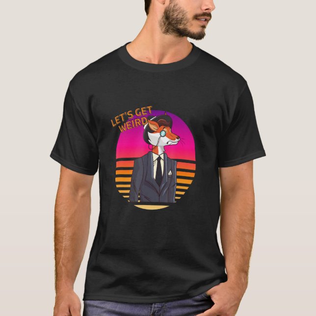 Let's Be Weird Hipster Fox In Business Suit And Ti T-Shirt (Front)