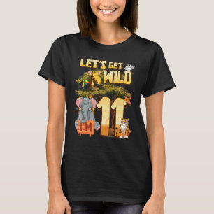 Let's Be Wild I'm 11 Safari Animal Zoo Animal Birt T-Shirt