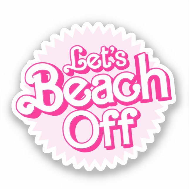 Let's Beach Off Sticker (Front)