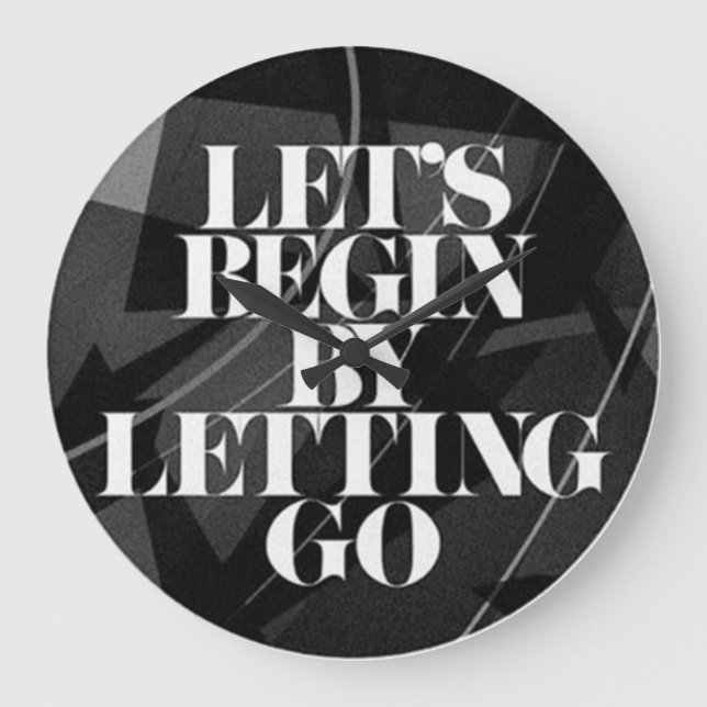 Let's Begin by Letting Go - Wall Clock (Front)