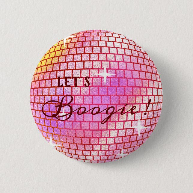 Let's Boogie !  Disco ball  Button (Front)