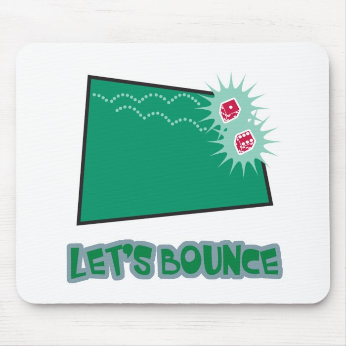 Lets Bounce Dice Mouse Pads