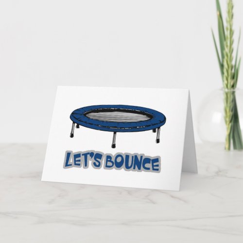 Lets Bounce Trampoline Card