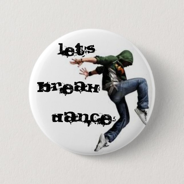 LET'S BREAK DANCE BUTTON (Front)