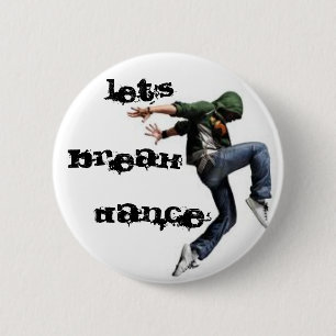 LET'S BREAK DANCE BUTTON