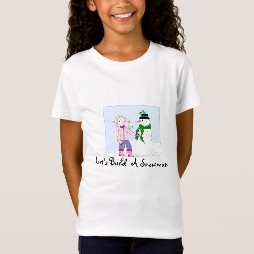 Lets Build  A Snowman T_Shirt