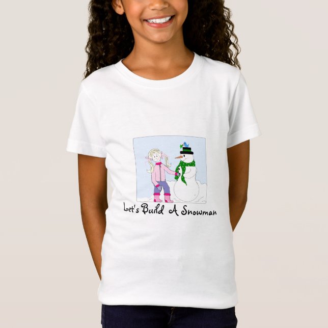 Let's Build  A Snowman T-Shirt (Front)