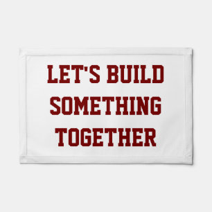 LET'S BUILD SOMETHING TOGETHER PENNANT