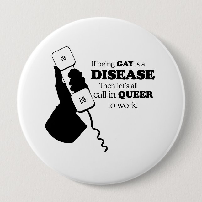 Lets call in queer to work button (Front)