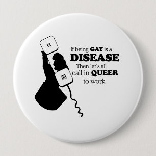 Lets call in queer to work button