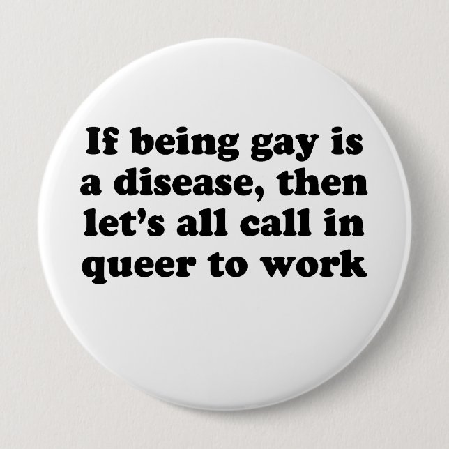 Lets call in queer to work pinback button (Front)