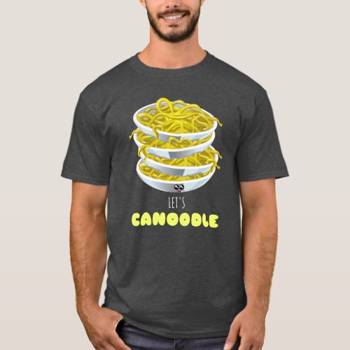 Lets Canoodle _Cute Noodle Pun T_Shirt