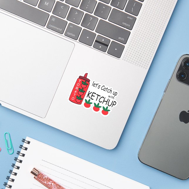 Lets Catch Up With Ketchup Fast Food Restaurant  Sticker (Laptop w/ iPhone)