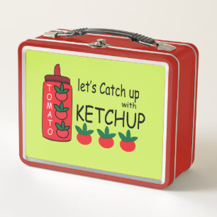 Lets Catch Up With Ketchup  Metal Lunch Box