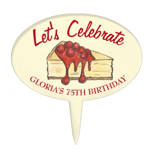 Lets Celebrate Cherry Cheesecake Dessert Birthday Cake Topper