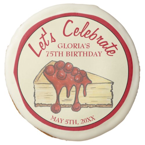 Lets Celebrate Cherry Cheesecake Dessert Birthday Sugar Cookie